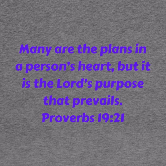 Bible Verse Proverbs 19:21 by Prayingwarrior